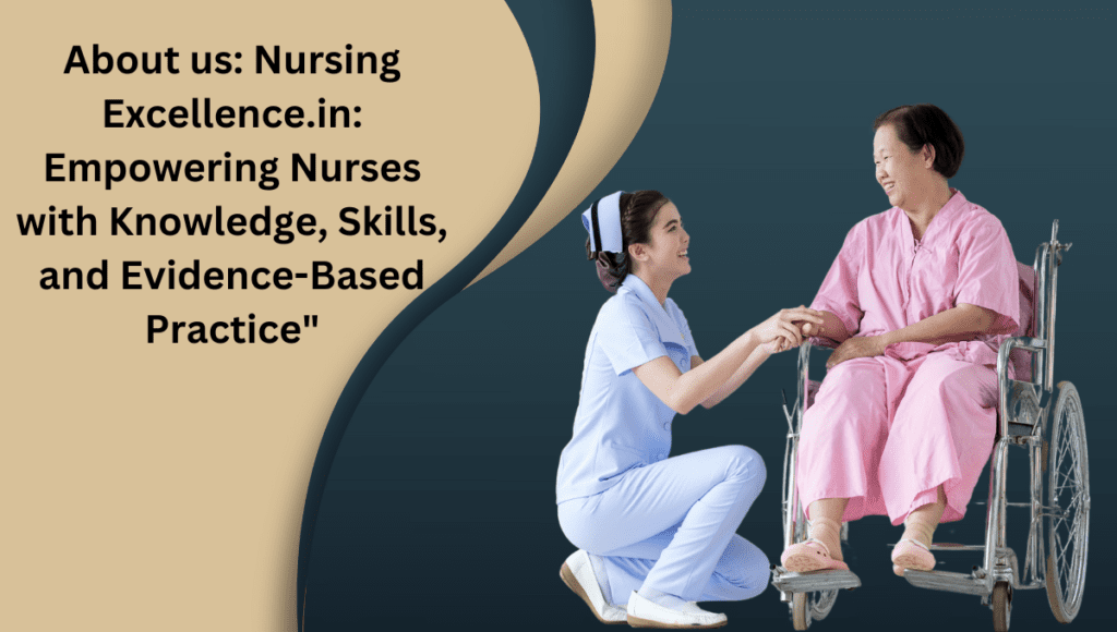 About-us-Nursing-Excellence.in-Empowering-Nurses-with-Knowledge-Skills-and-Evidence-Based-Practice