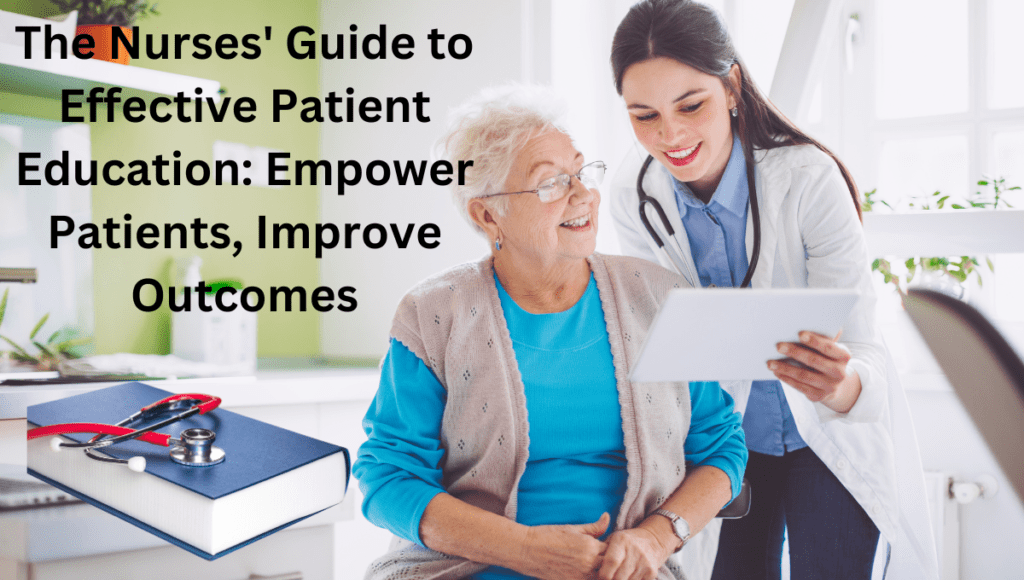 The-Nurses-Guide-to-Effective-Patient-Education-Empower-Patients-Improve-Outcomes