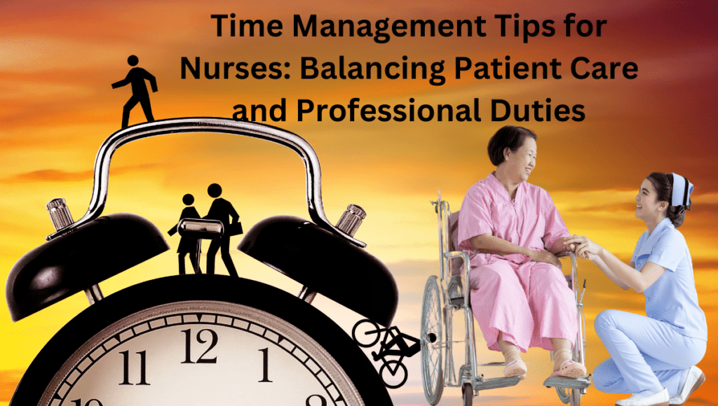 Time-Management-Tips-for-Nurses-Balancing-Patient-Care-and-Professional-Duties.