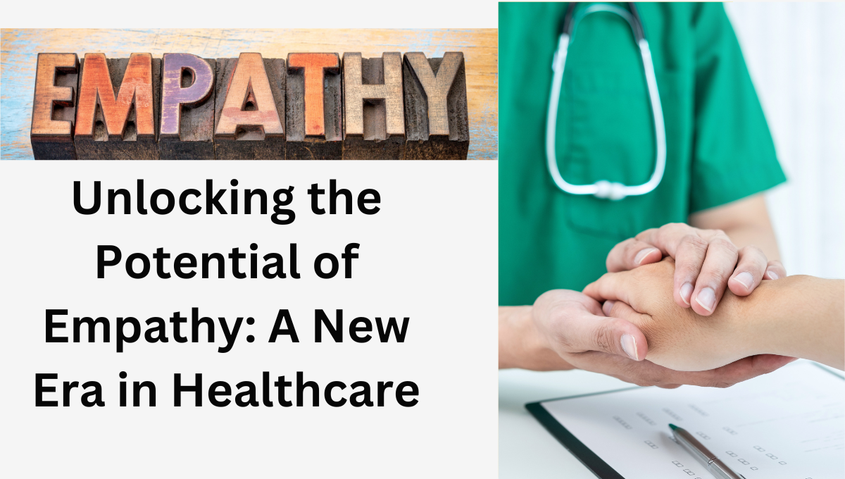 Unlocking-the-Potential-of-Empathy-A-New-Era-in-Healthcare