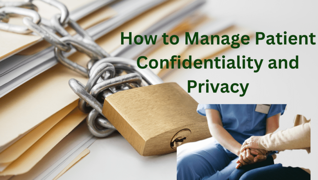 How to Manage Patient Confidentiality and Privacy