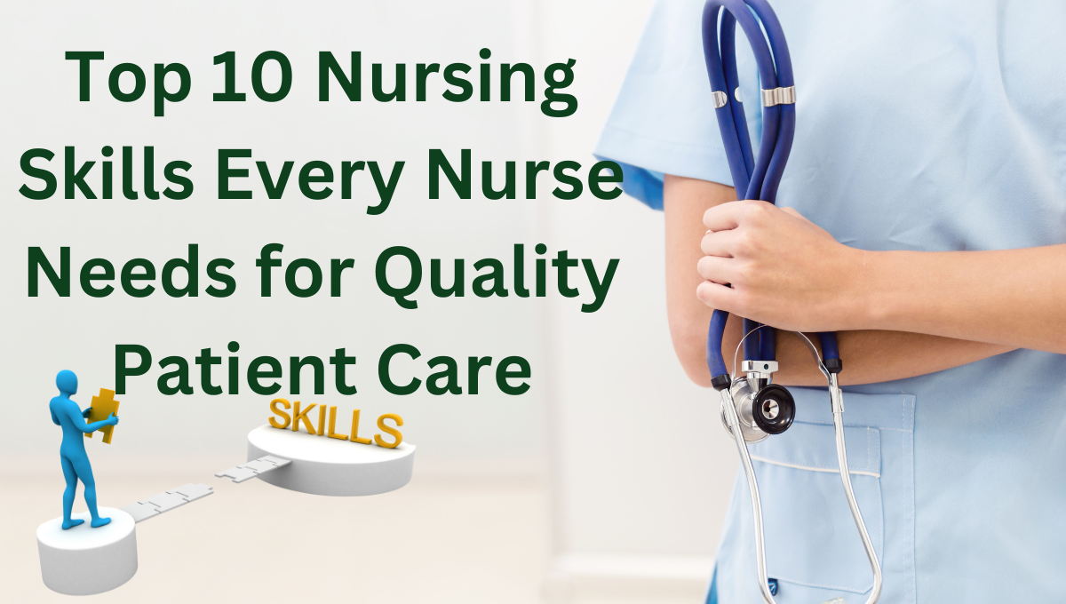 op-10-Nursing-Skills-Every-Nurse-Needs-for-Quality-Patient-Care.