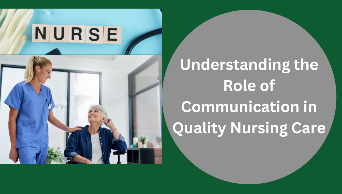 Understanding-the-Role-of-Communication-in-Quality-Nursing-Care