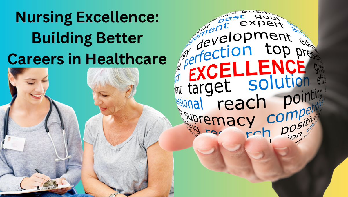 Nursing-Excellence-Building-Better-Careers-in-Healthcare.