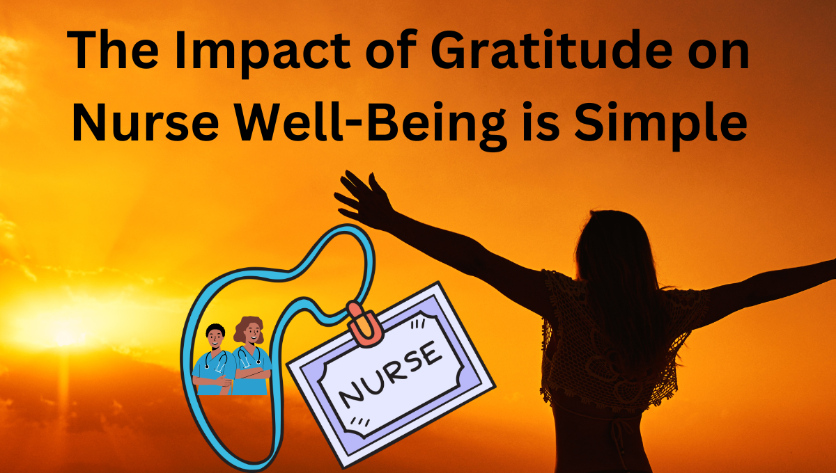 The-Impact-of-Gratitude-on-Nurse-Well-Being-is-Simple.