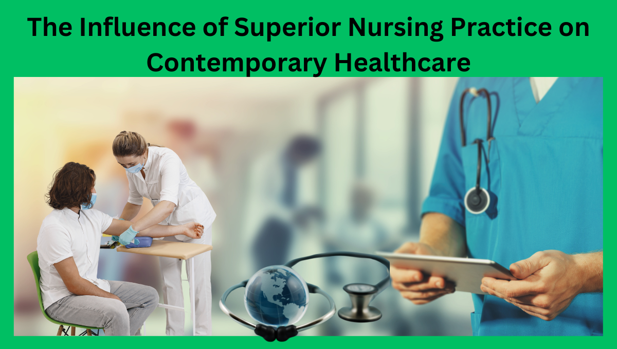 The-Influence-of-Superior-Nursing-Practice-on-Contemporary-Healthcare