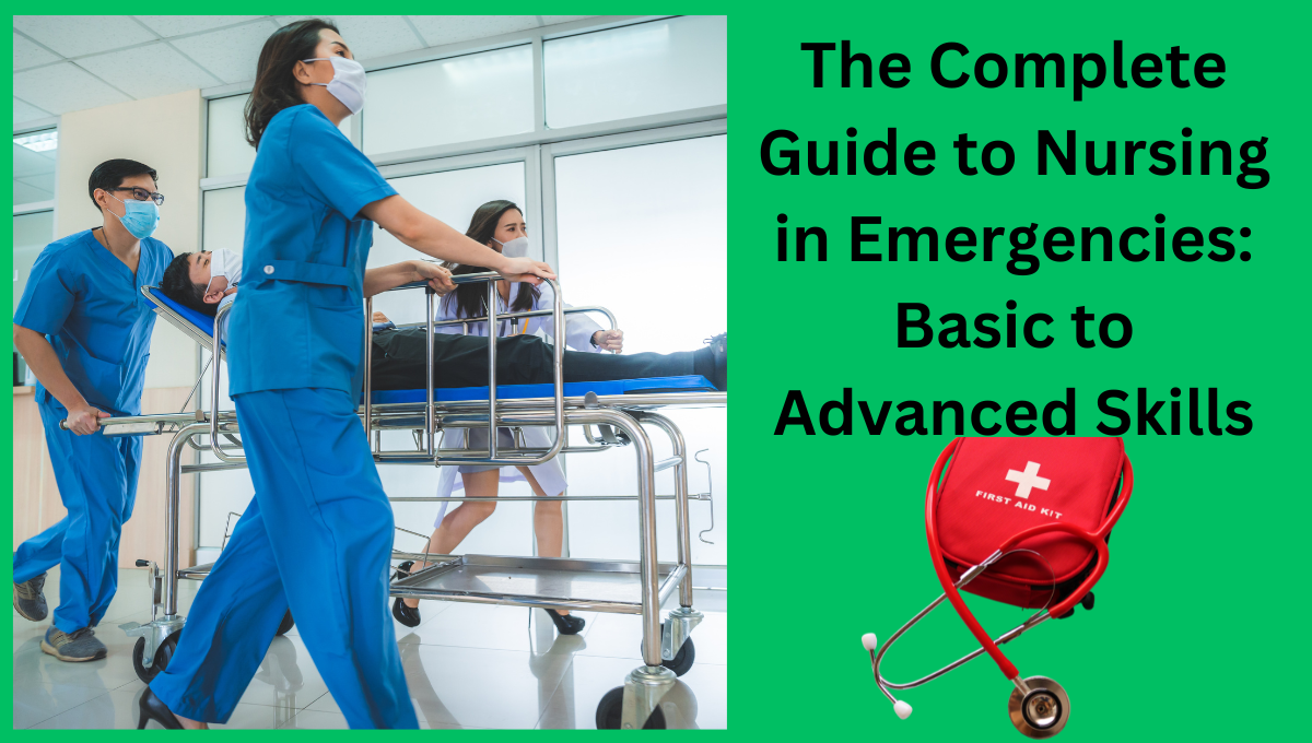 The-Complete-Guide-to-Nursing-in-Emergencies-Basic-to-Advanced-Skills