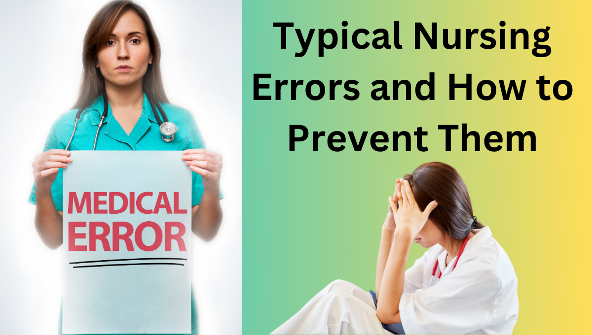 Typical-Nursing-Errors-and-How-to-Prevent-Them