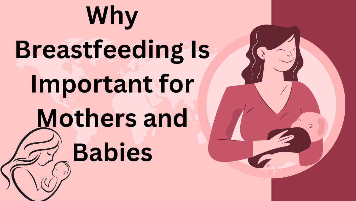 Why-Breastfeeding-Is-Important-for-Mothers-and-Babies