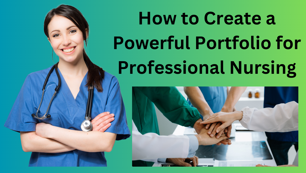 How-to-Create-a-Powerful-Portfolio-for-Professional-Nursing