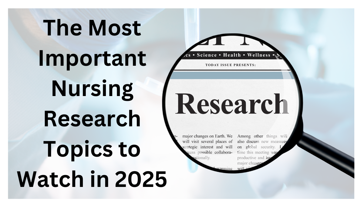 The-Most-Important-Nursing-Research-Topics-to-Watch-in-2025