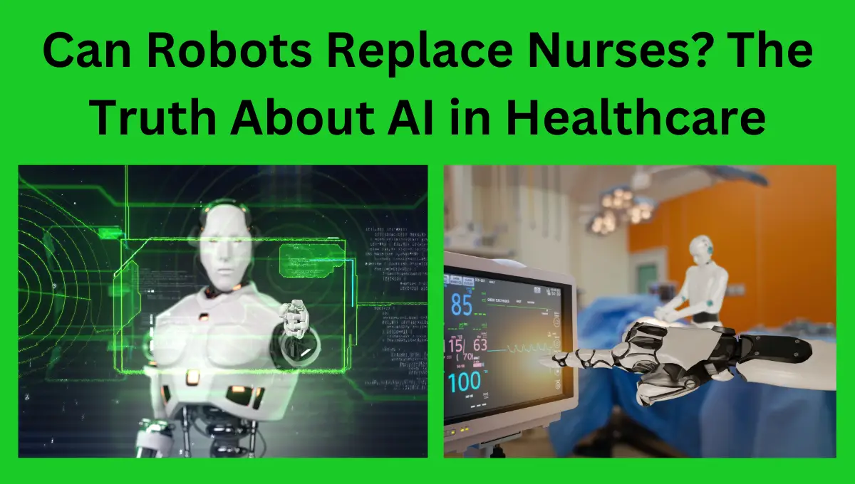 Can Robots Replace Nurses? The Truth About AI in Healthcare