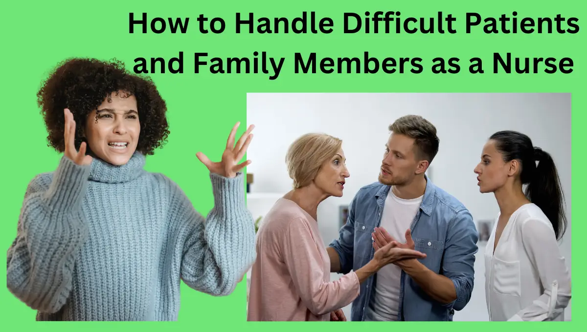 How-to-Handle-Difficult-Patients-and-Family-Members-as-a-Nurse.