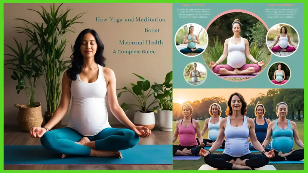 how Yoga and Meditation Boost Maternal Health: A Complete Guide