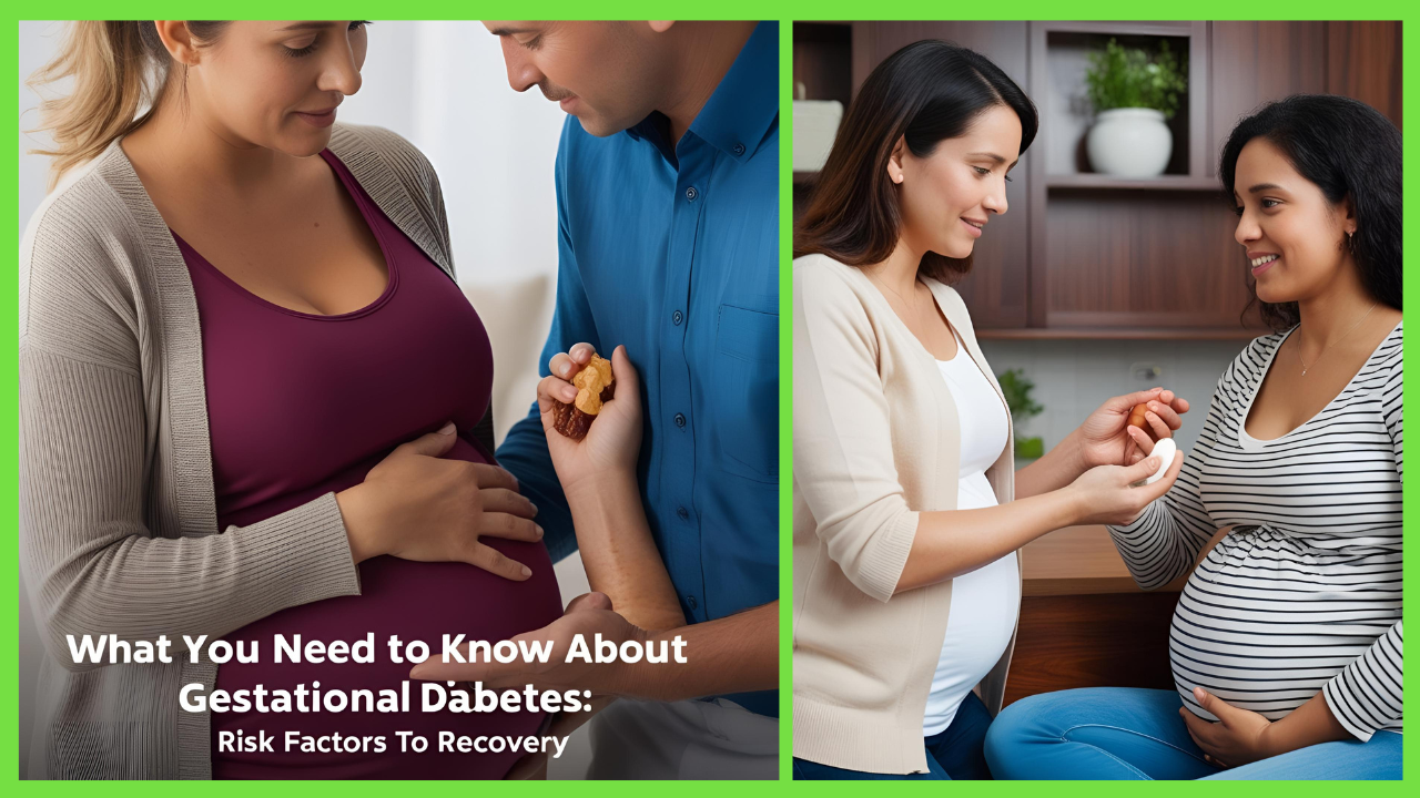What You Need to Know About Gestational Diabetes: Risk Factors to Recovery