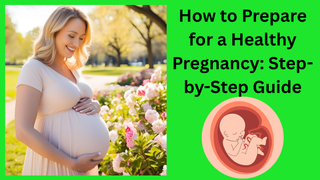 How-to-Prepare-for-a-Healthy-Pregnancy-Step-by-Step-Guide