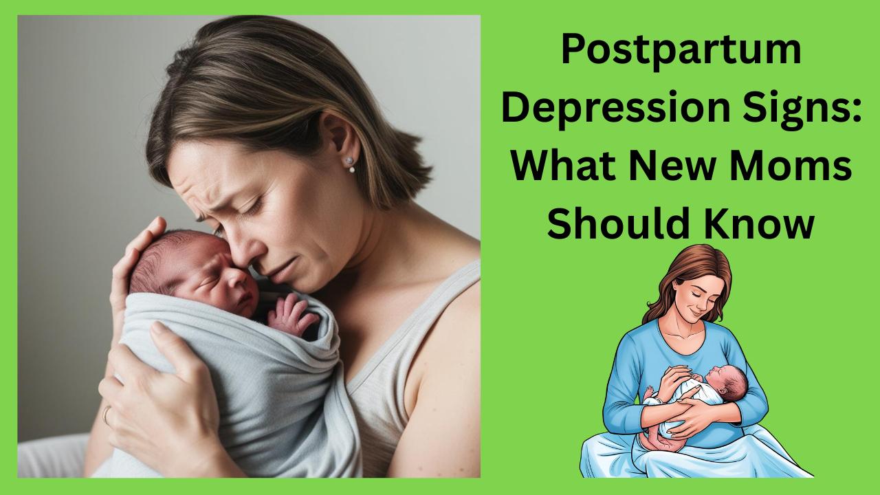 Postpartum-Depression-Signs: What New Moms Should-Know