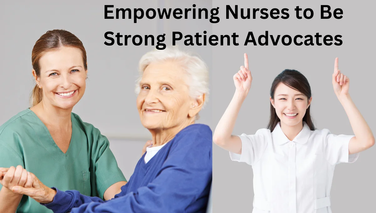 Empowering-Nurses-to-Be-Strong-Patient-Advocates
