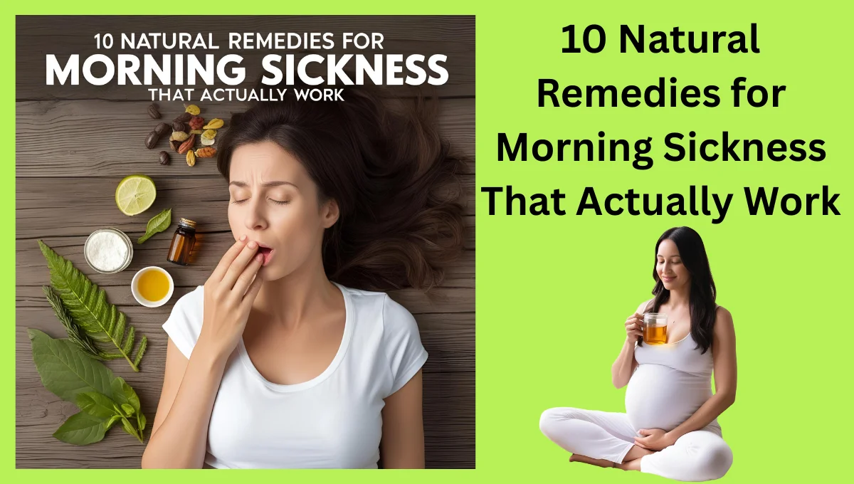 10-Natural-Remedies-for-Morning-Sickness-That-Actually-Work