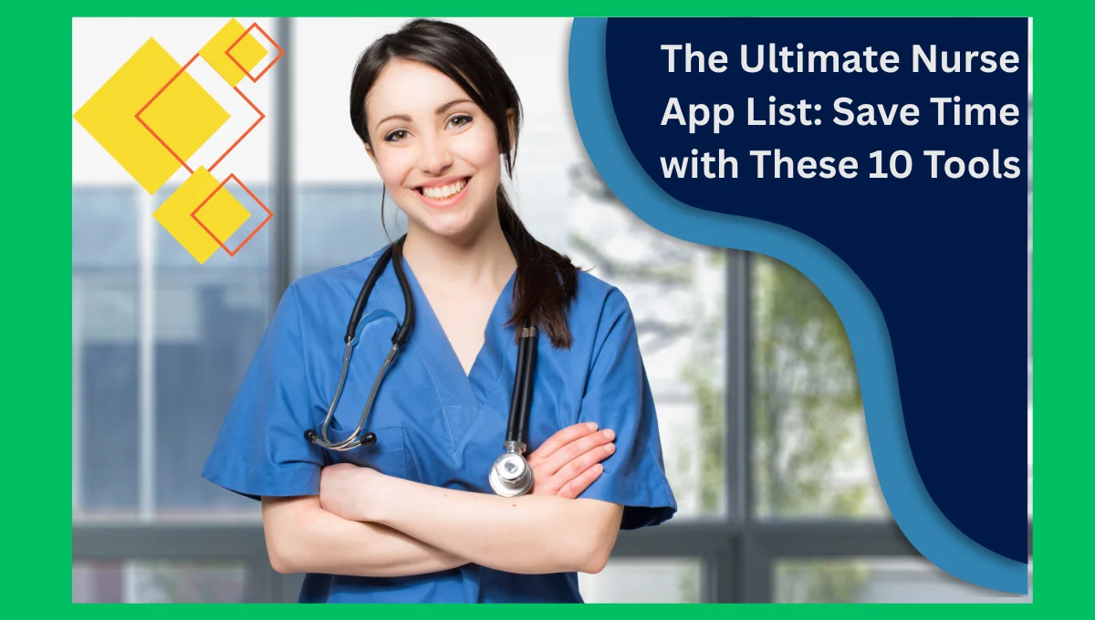 The-Ultimate-Nurse-App-List-Save-Time-with-These-10-Tools